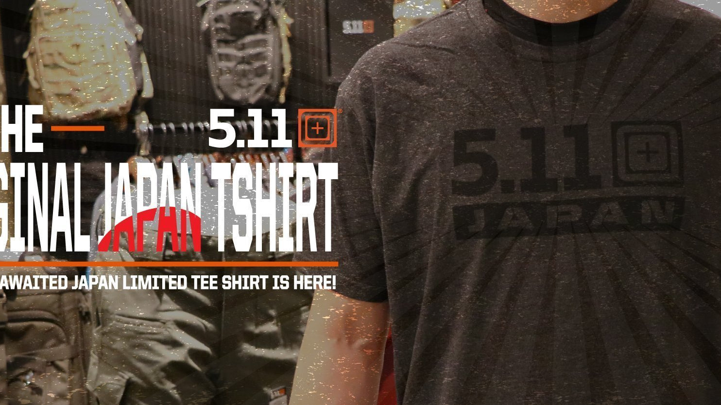 5.11 JAPAN TEE ARRIVAL!!