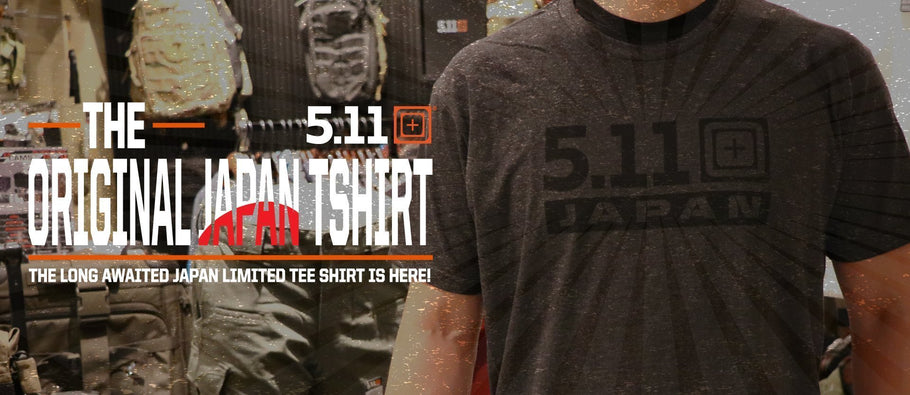 5.11 JAPAN TEE ARRIVAL!!
